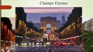 Champs Elysées
 