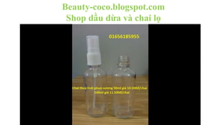 Beauty-coco.blogspot.com
Shop dầu dừa và chai lọ
 