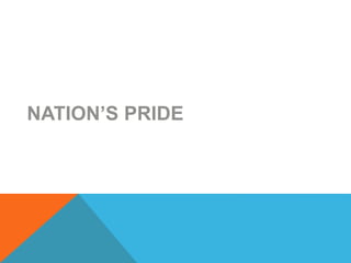 NATION’S PRIDE
 