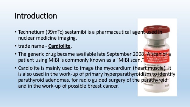 (99mTc) sestamibi & (99mTc) tetrofosmin