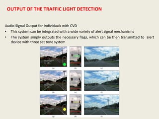 Intelligent Traffic light detection for individuals with CVD | PPT