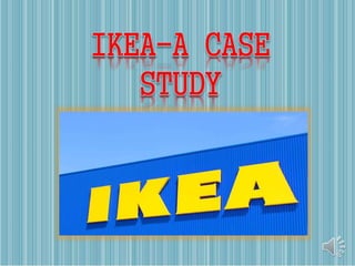 IKEA- A CASE STUDY