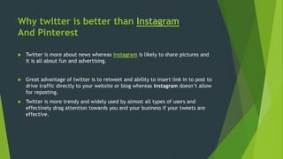 Better Twitter Why Twitter is better than other social media platforms | PPTX