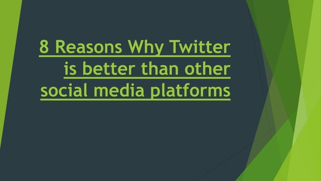 Why Twitter Is Better Than Other Social Media Platforms Why Twitter Is Better Than Other Social Media Platforms