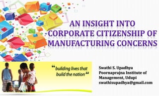 Swathi S. Upadhya
Poornaprajna Institute of
Management, Udupi
swathisupadhya@gmail.com
 