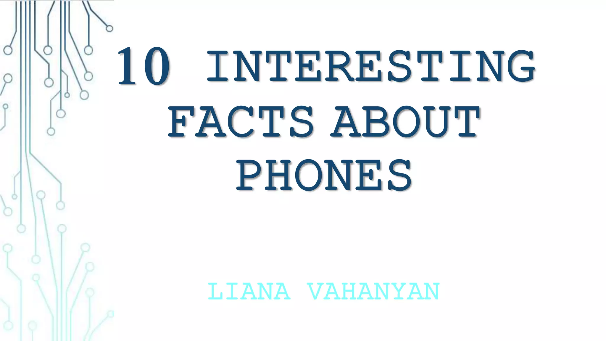 10 Interesting Facts About Phones PPT
