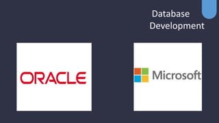 Database
Development
