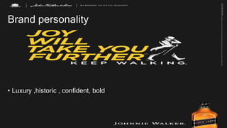 Brand personality
• Luxury ,historic , confident, bold ,