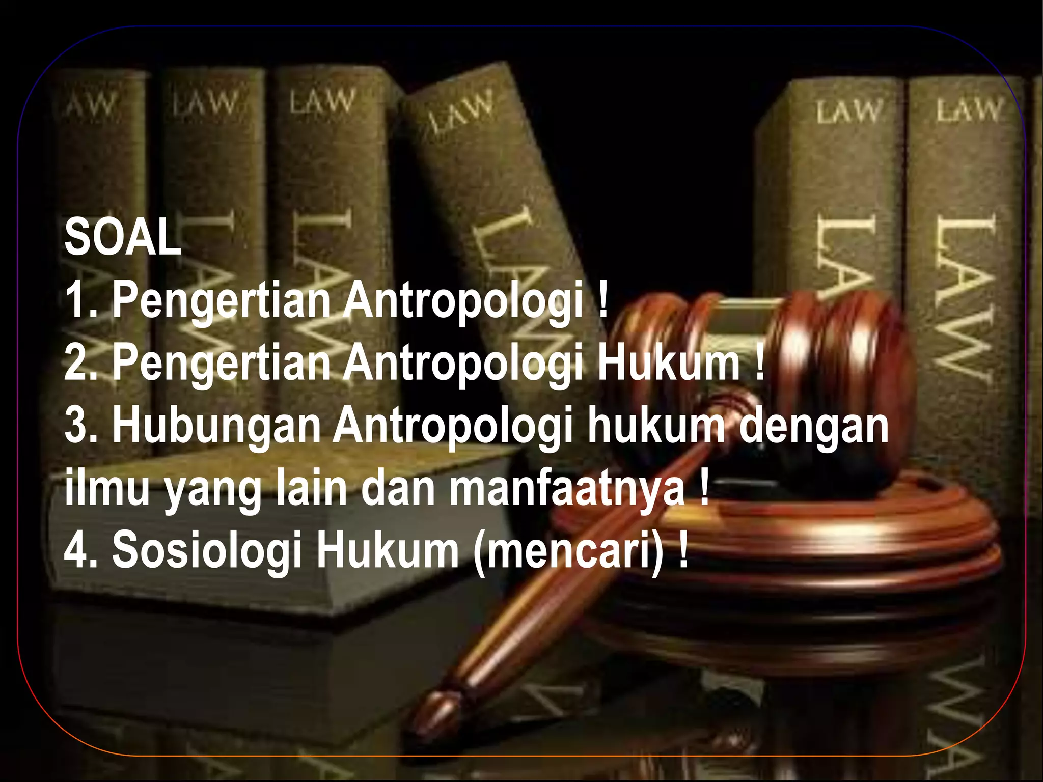 Materi Antropologi Hukum Pptx