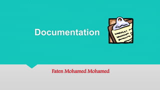Documentation
Faten Mohamed Mohamed
 