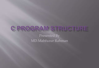 Presented By
MD.Mahfuzur Rahman
 