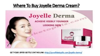 Where To Buy Joyelle Derma Cream?
GET YOUR OFFER BOTTLE ON THIS LINK:-http://purefitketopills.com/joyelle-derma/
 