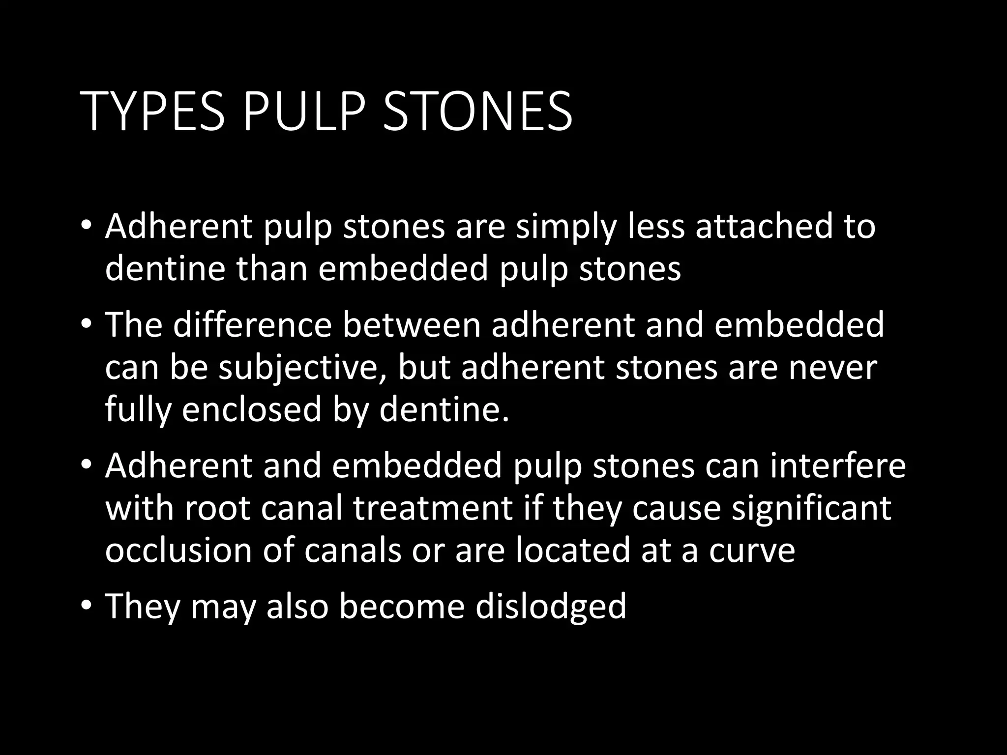 Embedded Pulp Stone MANAGEMENT OF CALCIFIED PULP CANAL | PPTX
