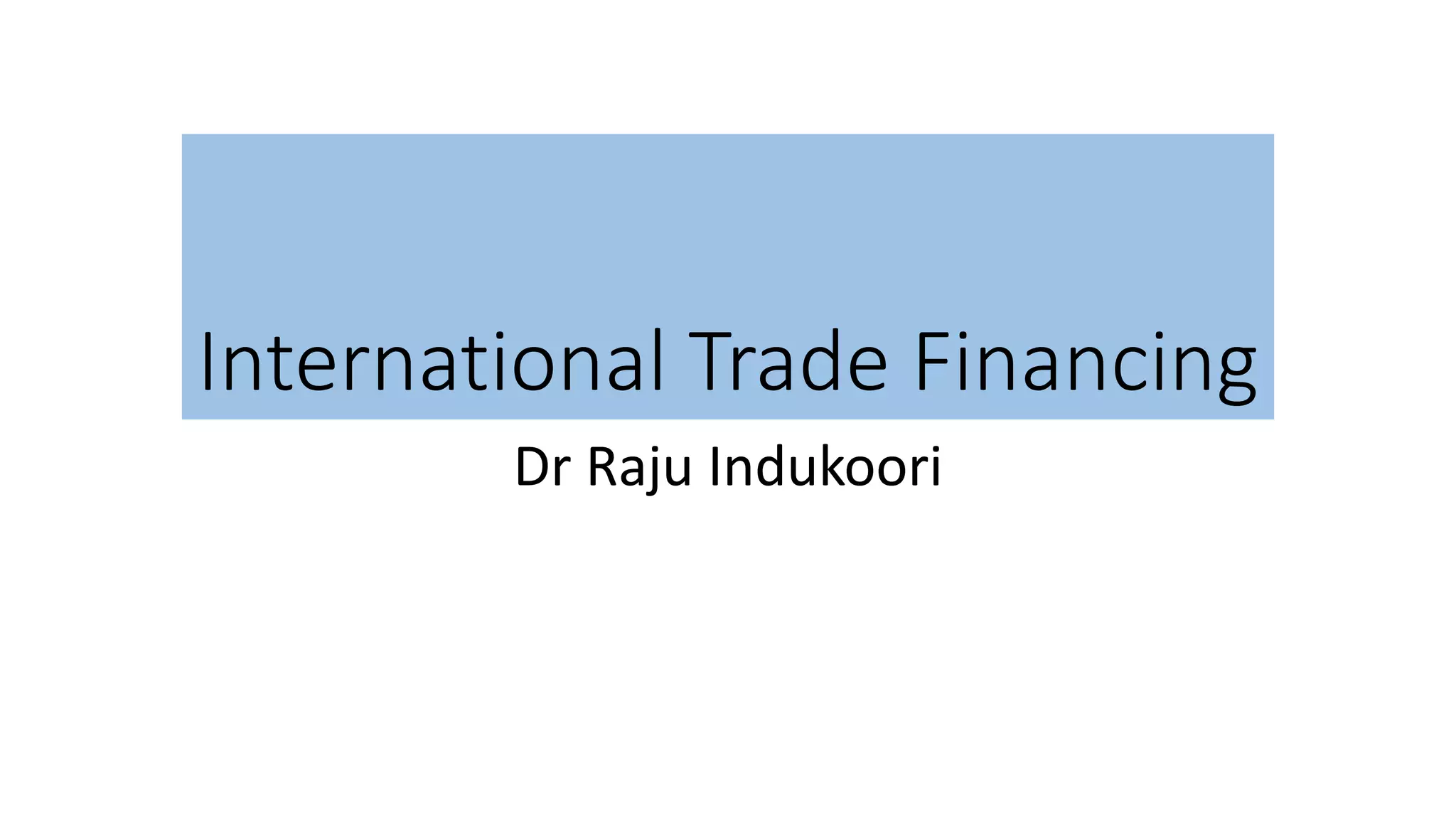 International Trade Financing | PPTX