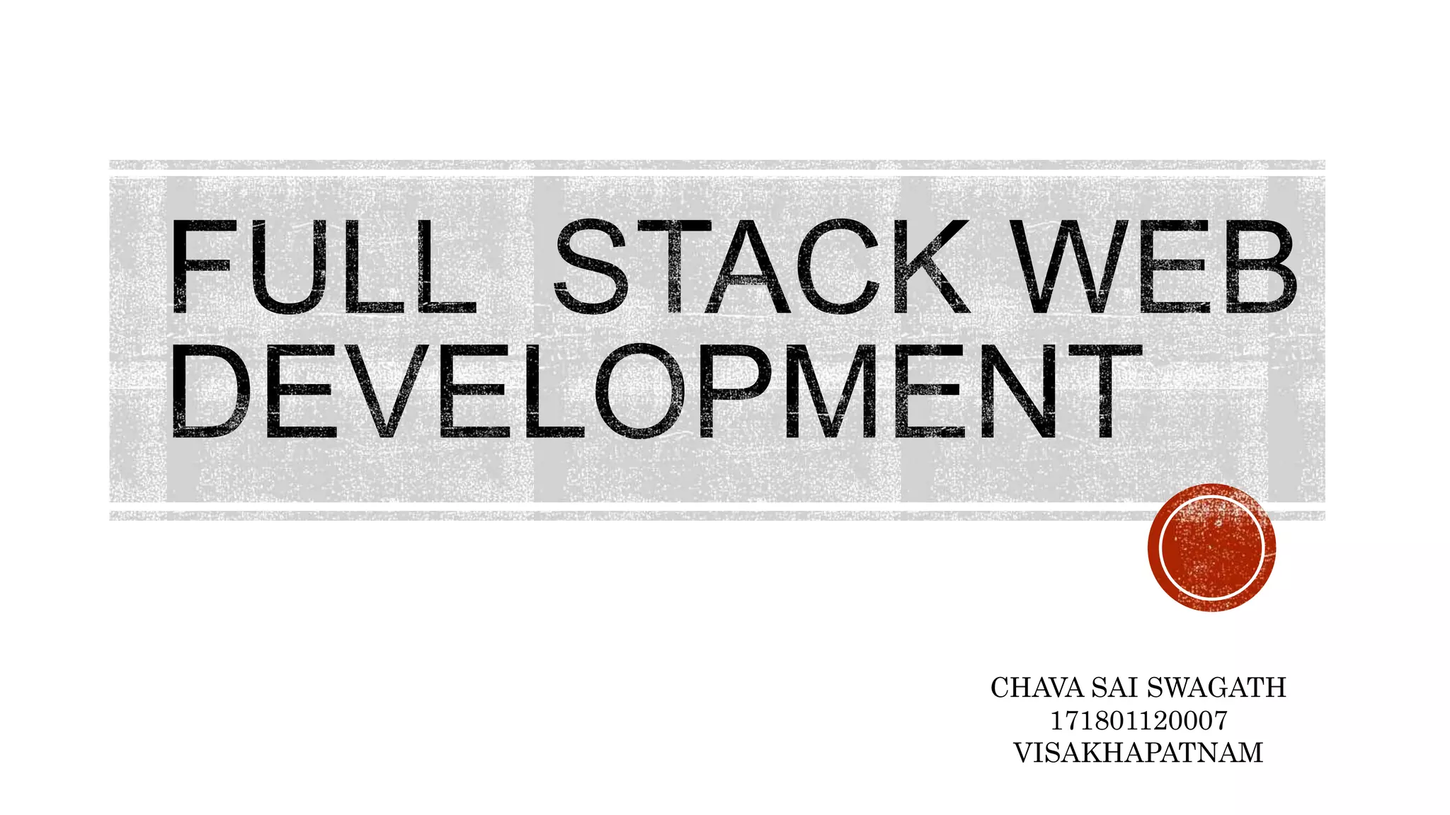 Full Stack Web Development | PPTX | Web Design and HTML | Internet