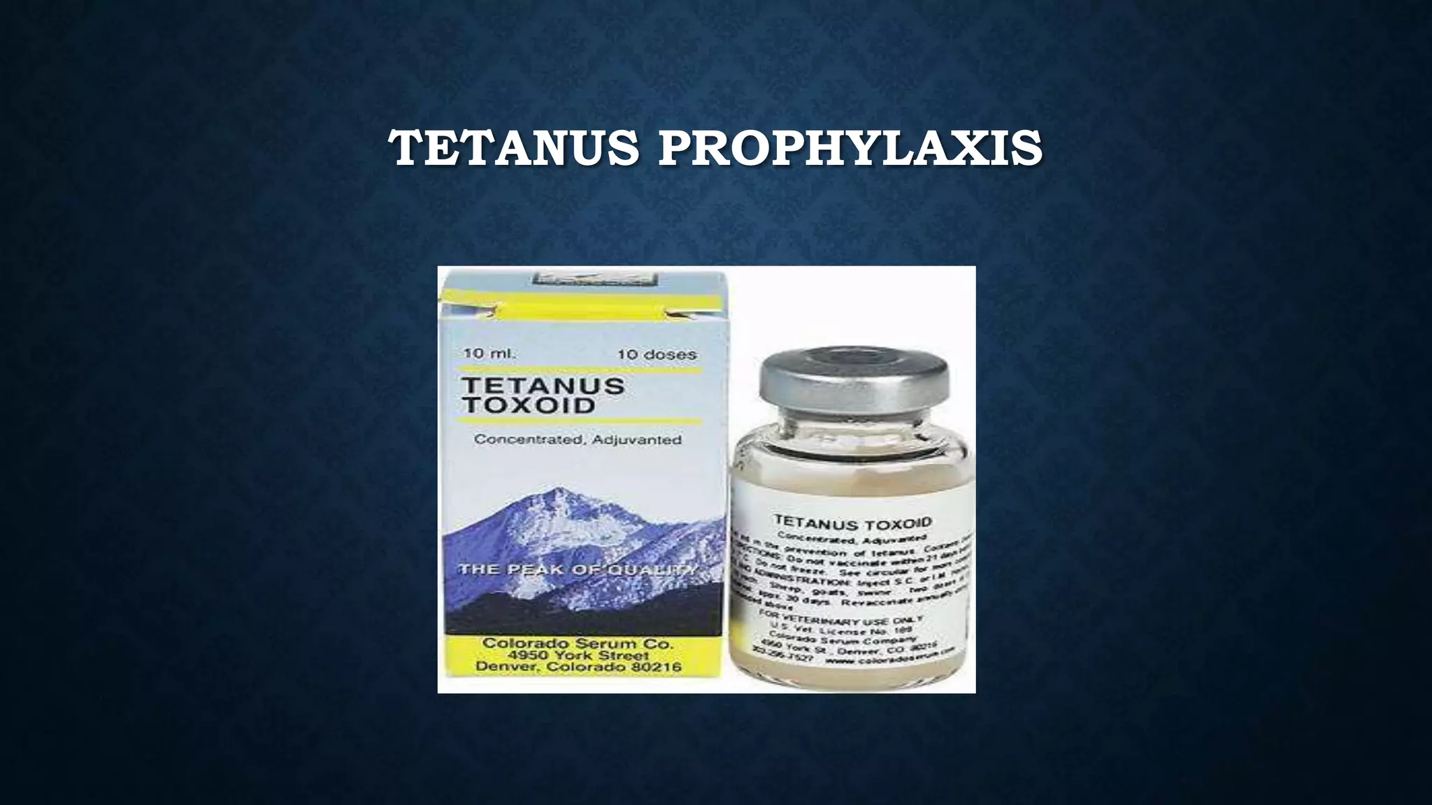 TETANUS PROPHYLAXIS
 