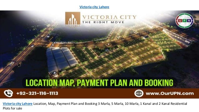 Victoria city Lahore
Victoria city Lahore Location, Map, Payment Plan and Booking 3 Marla, 5 Marla, 10 Marla, 1 Kanal and 2 Kanal Residential
Plots for sale
 