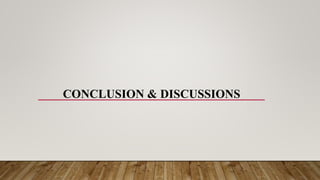 CONCLUSION & DISCUSSIONS
 