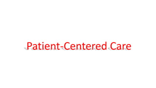 Patient-Centered Care
 