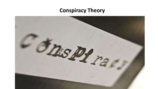 Conspiracy Theory
 