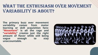 Movement Variability Ppt New Microsoft PowerPoint Presentation in movement variablility .pptx