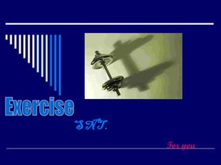 SNT. For you Exercise  