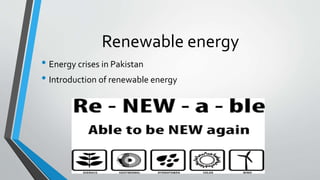 Renewable Energy Sources in Pakistan | PPTX
