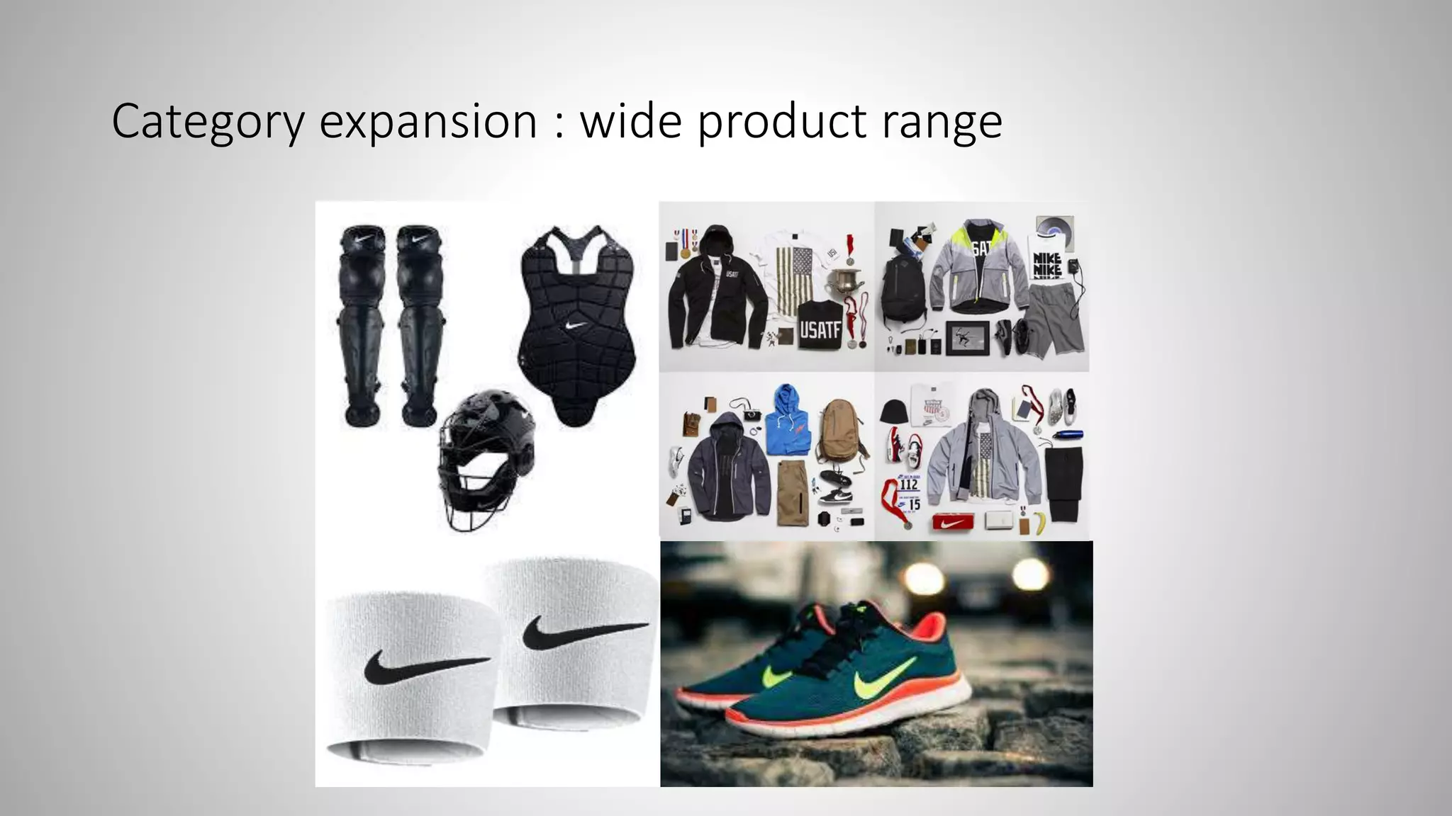 Category expansion : wide product range
 