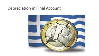 Depreciation in Final Account
 