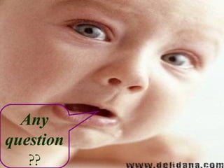 Any
question
??
 