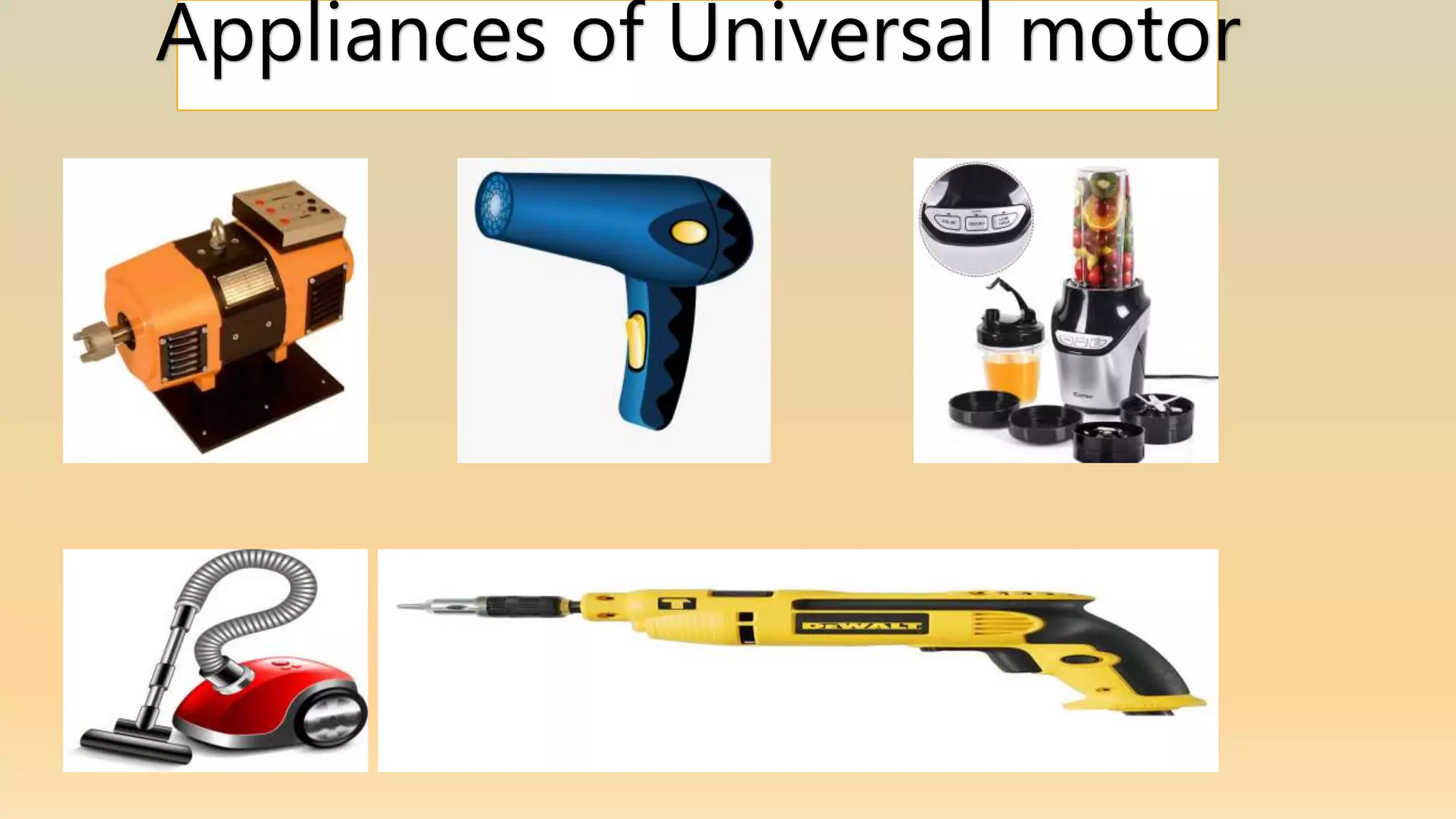 Appliances of Universal motor
 