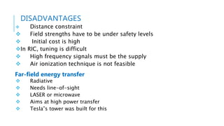 MICROWAVE POWER
TRANSFER(MPT)
Transfers high power from one place to another. Two places being in line of sight usually
• ...