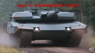 Leopard 2-A7 – The Best Main Battle Tank in The World
 