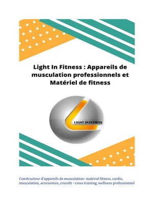 Constructeur d'appareils de musculation- matériel fitness, cardio,
musculation, accessoires, crossfit - cross training, wellness professionnel
 