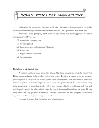 INDIAN ETHOS FOR MANAGEMENT


       Indian ethos for management means the application of principles of management as reve...
