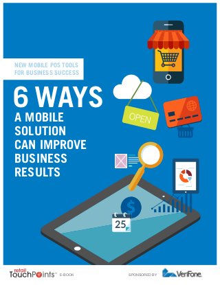 OPENA MOBILE
SOLUTION
CAN IMPROVE
BUSINESS
RESULTS
E-BOOK SPONSORED BY
NEW MOBILE POS TOOLS
FOR BUSINESS SUCCESS
6 WAYS
 