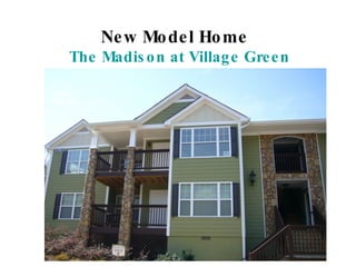 New Model Home  The Madison at Village Green 