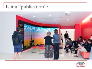 Is it a “publication”?
 