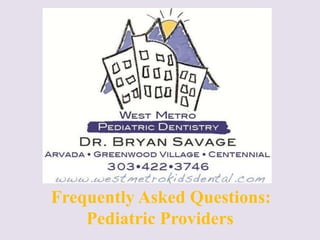 Frequently Asked Questions:
    Pediatric Providers
 