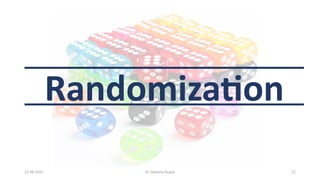 Methods of Randomization- crucial step in RCT | PPTX
