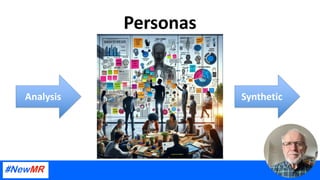 Personas
Analysis Synthetic