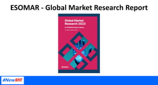 ESOMAR - Global Market Research Report
 