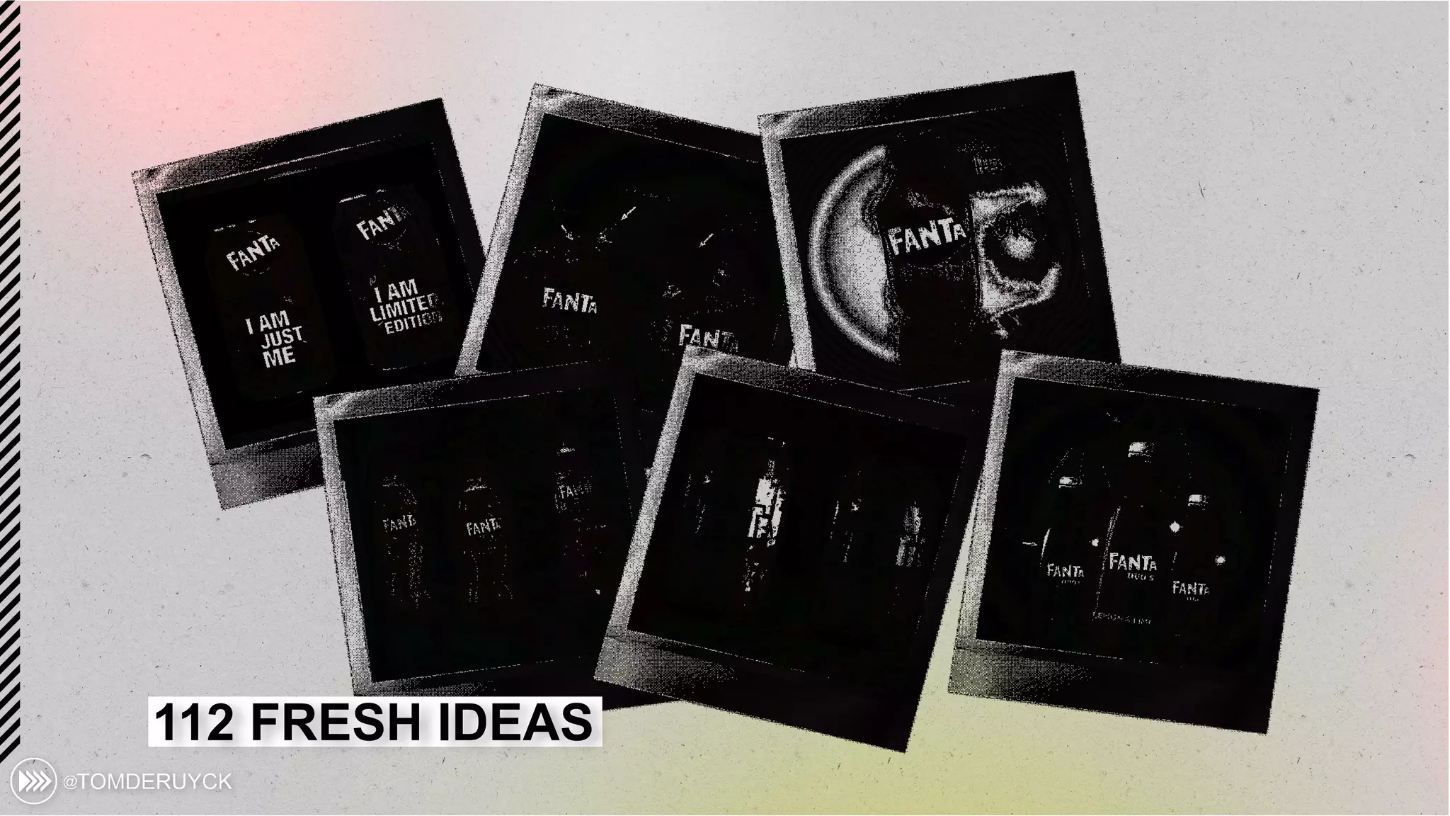 112 FRESH IDEAS
 