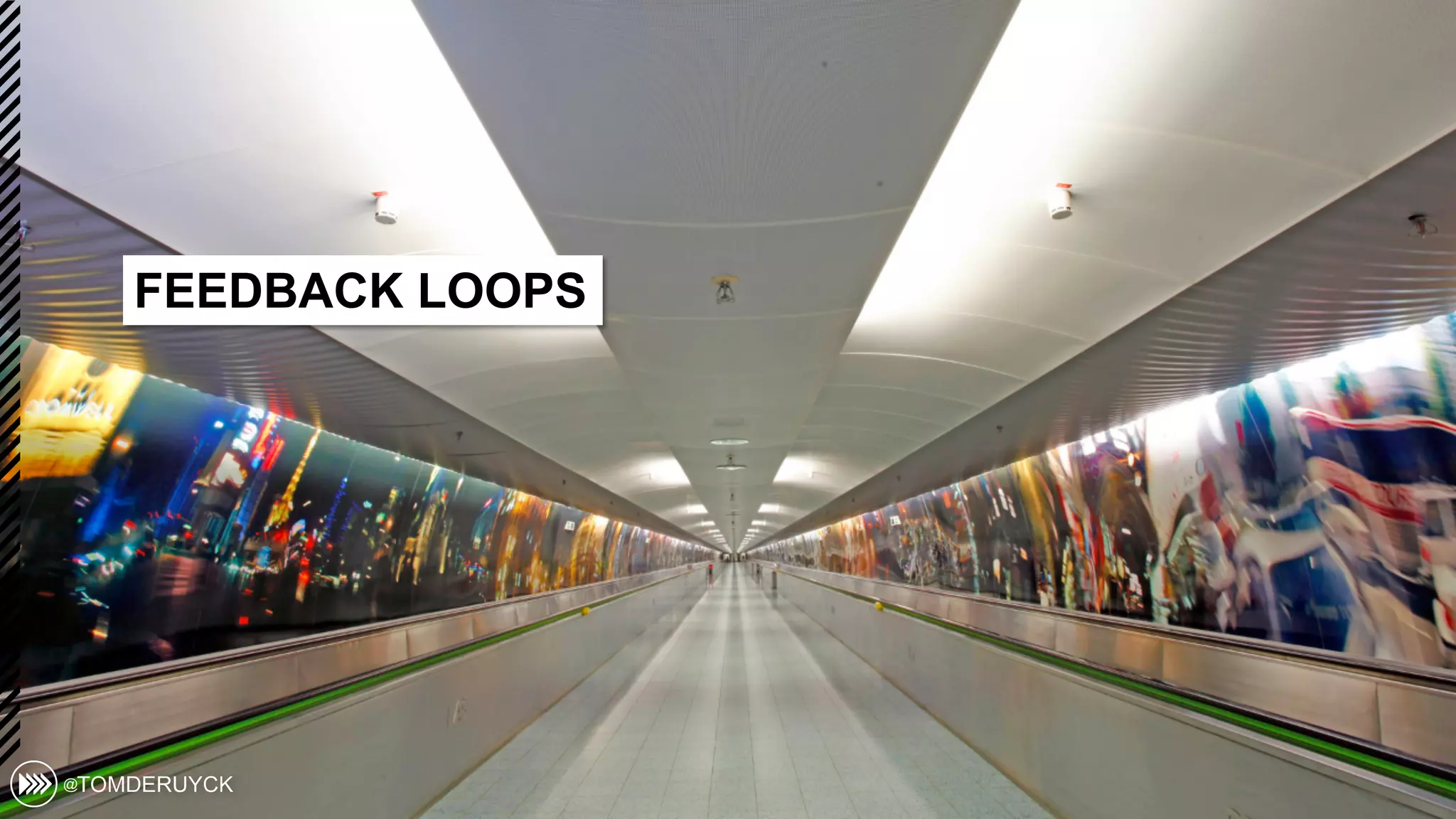 FEEDBACK LOOPS
 