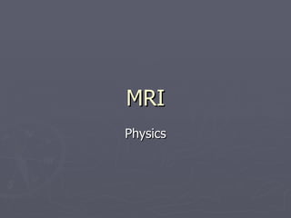 MRI Physics 