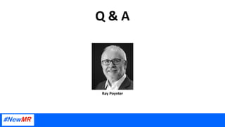 Q & A
Ray Poynter
 