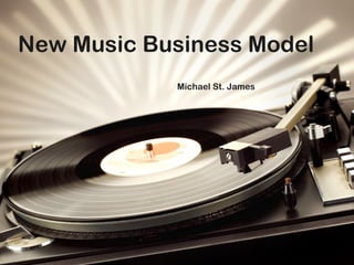 Michael St. James New Music Business Model 