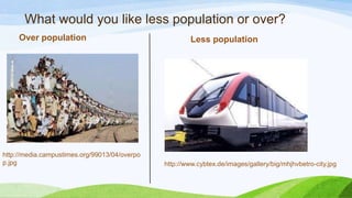 Less Population Less Noise New my presentation on world population day | PPTX