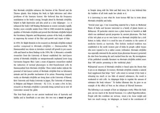 that Morinda citrifolia enhances the function of the Thyroid and the
Thymus glands, thus helping the body to fight infections and other
problems of the Immune System. She believed that the frequency
modulations in the body’s energy, brought about by Morinda citrifolia,
helped to fight depression and also acted as a true Adaptogen - i.e. it
enhanced the body’s Self Healing Mechanism to restore normalcy rapidly.
Further, more scientific studies from 1960 to 1980 revealed the analgesic
qualities of Morinda citrifolia and proved that Morinda citrifolia helped
the Circulatory, Digestive and Respiratory systems of the body, in addition
to improving the texture of the Skin and growth and repair of Hair.
In 1993, Dr. Ralph Heinicke in his research on Morinda citrifolia isolated
another compound in Morinda citrifolia — Damnacanthal. The
Damnacanthal was shown to introduce normal cell growth in pre-cancer
cells and based on these findings in the 1994, Mr. A. Hirazumi a scientific
researcher from the University of Hawaii established the Anti-Cancer
activity of Morinda citrifolia on intraperitoneally implanted Lewis Lung
Carcinomo Syngenic Mice. Later, a team of Japanese researchers studied
the induction of normal phenotypes in RAS-Transformed cells by
Damnacanthal from Morinda citrifolia. These initial studies indicate the
potential of Anti-Cancer activity of Morinda citrifolia fruit on laboratory
animals and the possible mechanism of its action. Pioneering research
works on Morinda citrifolia are being done at the University of Hawaii,
Keio University and Osaka University in Japan, The University of Antwerp
in Belgium and Rutgers University - NJ. U.S.A.. to name a few. In fact,
research on Morinda citrifolia is presently being carried out in over 40
Universities around the globe.
This fruit finds place in our ancient medicinal texts of Ayurveda and
Siddha and in TamilNadu at one time, this tree was a must to grow

11

in Temple along with the Tulsi and Bail trees, for it was believed that
the Goddess of all Gods made her abode in it.
It is interesting to note what Dr. Scott Gerson MD has to write about
Morinda citrifolia and India:
“Several years ago, I was researching material for a book on Medicinal
Plants of India and became interested in a family of plants known as
Rubiaceae. Of particular interest was a plant known in Sanskrit as Ach
which was attributed special properties by ancient physicians. The fruit
of this Ach plant or as we now know it as Morinda citrifolia has a rich
history in India, where it is used for tens of centuries in the system of
medicine known as Ayurveda. This holistic medical tradition was
established in the north western part of India by people called Aryans
who were reputed to be a rather cosmic civilisation. Morinda citrifolia
was especially esteemed by the ancient Aryan physicians because it protected
the skin from becoming dry and cracked from the sun. My investigations
of the published scientific literature on Morinda citrifolia yielded more
than 100 articles pertaining to this medicinal plant.”
Widespread success of Morinda citrifoia is based upon the theory that
it acts as an Adaptogen. In essence, Morinda citrifolia contains a natural
food supplement that helps “Sick” cells return to normal. If the body is
releasing too much or too little of natural substances, the result is
weakened or sick cells. An Adaptogen helps to regulate the amount of
substance the body releases.” To further illustrate this, he gives us an
example of the effect of Noni on the release of Thyroid hormone.
The following is an example of how an Adaptogen works. When the body
puts out too much of the thyroid hormone, it is called Hyperthyroidism.
People with this condition are nervous, sweat a lot, loose weight and
have too much energy. An Adaptogen, as found in the constituents of
12

 