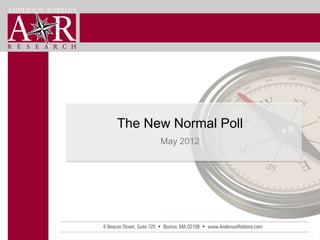 The New Normal Poll
      May 2012
 